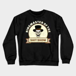 Ringmaster of The Shitshow - Vintage Poster Style .dnys Crewneck Sweatshirt